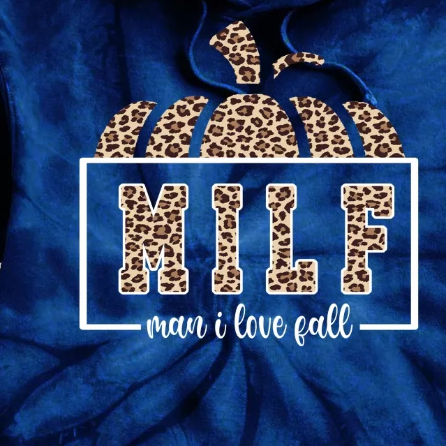 MILF Man I Love Fall Cheetah Pumpkin Cute Tie Dye Hoodie