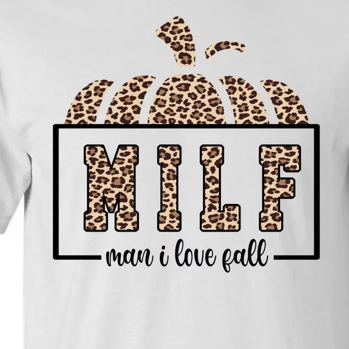 MILF Man I Love Fall Cheetah Pumpkin Cute Tall T-Shirt