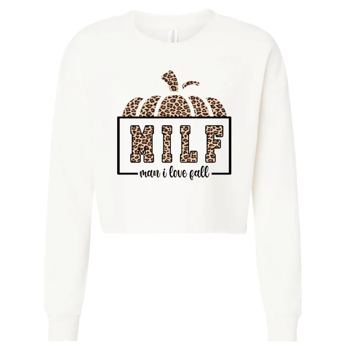 MILF Man I Love Fall Cheetah Pumpkin Cute Cropped Pullover Crew