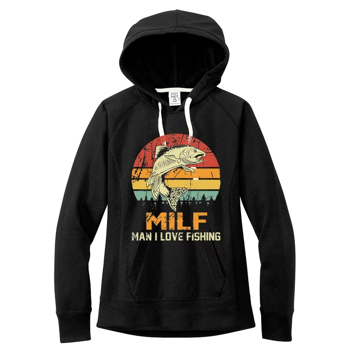 Milf Man I Love Fishing Funny Fish Vintage Outfit Women's Fleece Hoodie