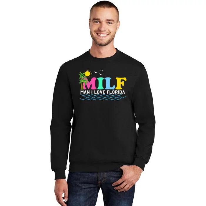 MILF Man I Love Florida Beach Summer Vacation Palm Tree Sweatshirt