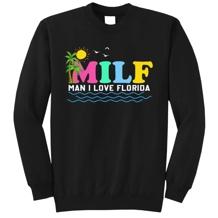 MILF Man I Love Florida Beach Summer Vacation Palm Tree Sweatshirt