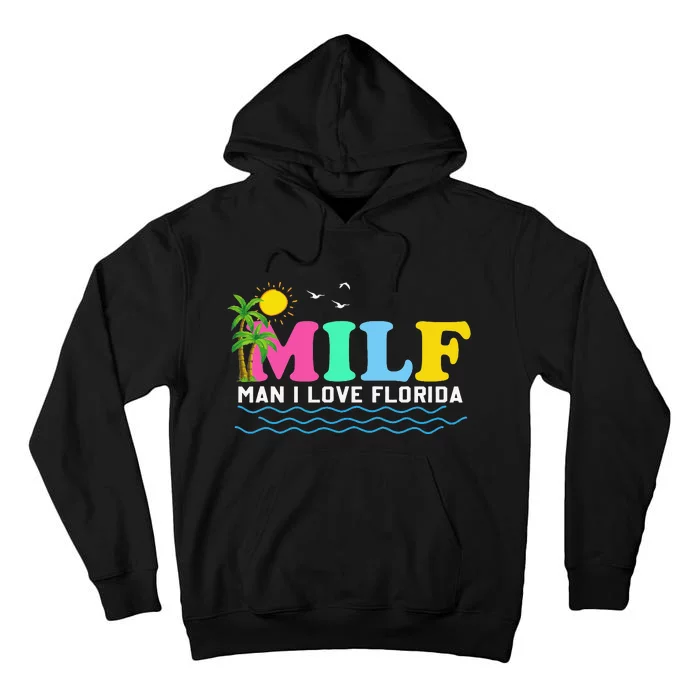 MILF Man I Love Florida Beach Summer Vacation Palm Tree Tall Hoodie