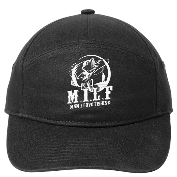 MILF Man I Love Fishing Funny Fishing Gift 7-Panel Snapback Hat