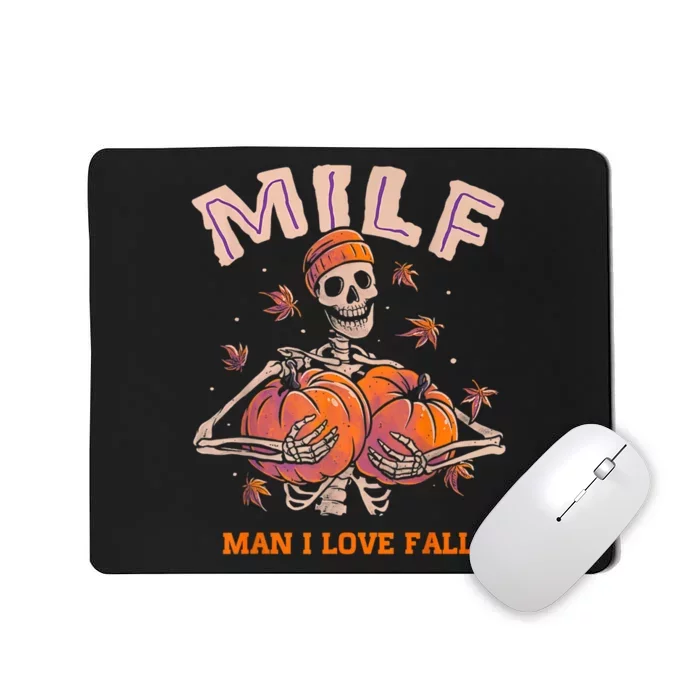 MILF Man I Love Fall Funny Skeleton Pumpkin Autumn Lover Mousepad