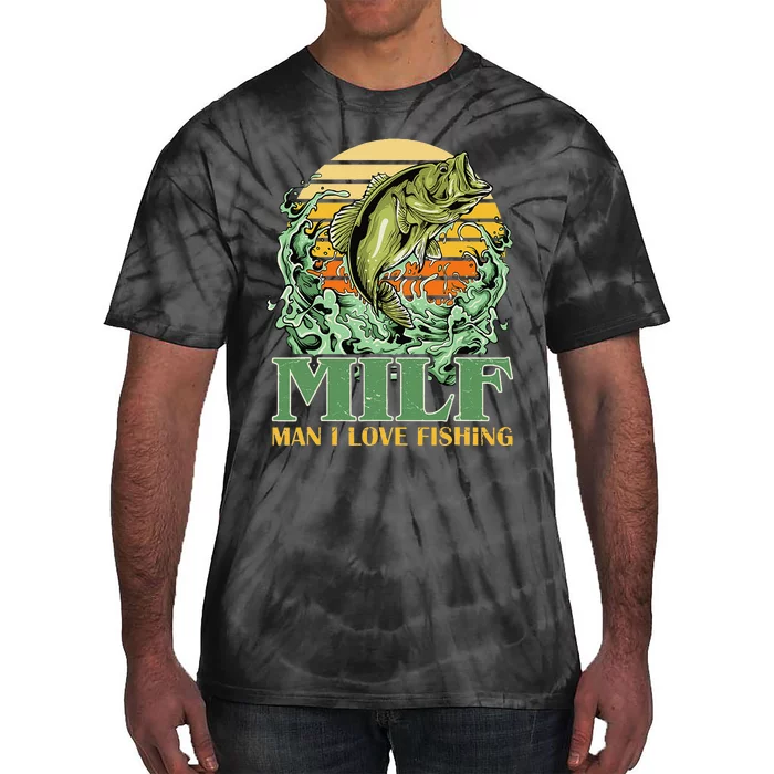 MILF Man I Love Fishing Funny Sayings Gift For Fishermen Tie-Dye T-Shirt