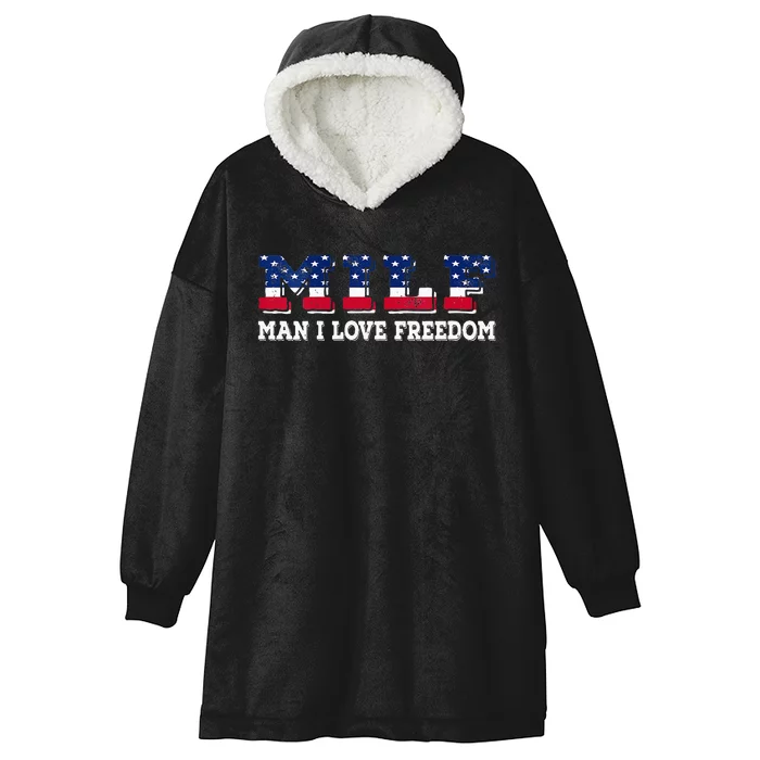 MILF Man I Love Freedom Funny Patriotic Hooded Wearable Blanket