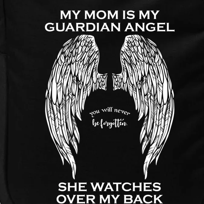 My Mom Is My Guardian Angel Gift Impact Tech Backpack