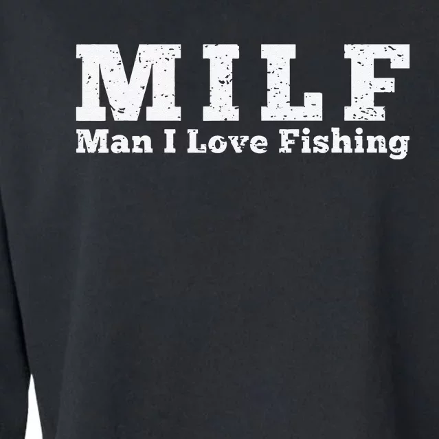 MILF Man I Love Fishing Cropped Pullover Crew