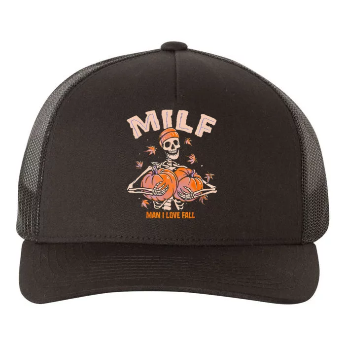 MILF Man I Love Fall Funny Spooky Skeleton Pumpkin Halloween Yupoong Adult 5-Panel Trucker Hat