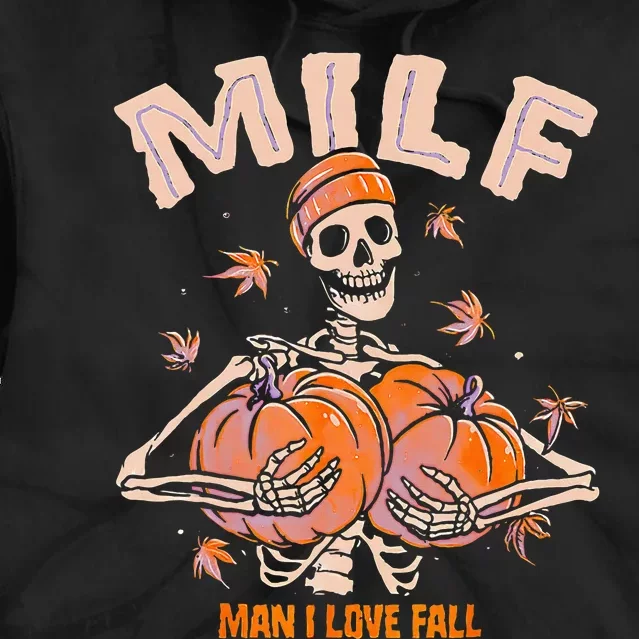 MILF Man I Love Fall Funny Spooky Skeleton Pumpkin Halloween Tie Dye Hoodie