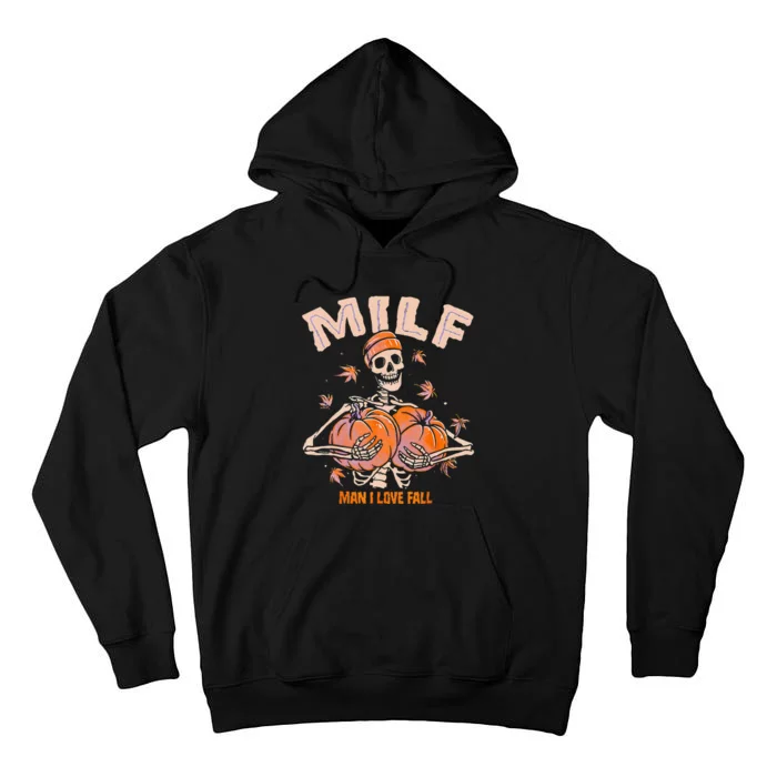 MILF Man I Love Fall Funny Spooky Skeleton Pumpkin Halloween Tall Hoodie