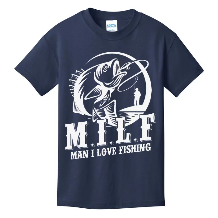 Milf Man I Love Fishing Funny Fishing Gift Kids T-Shirt