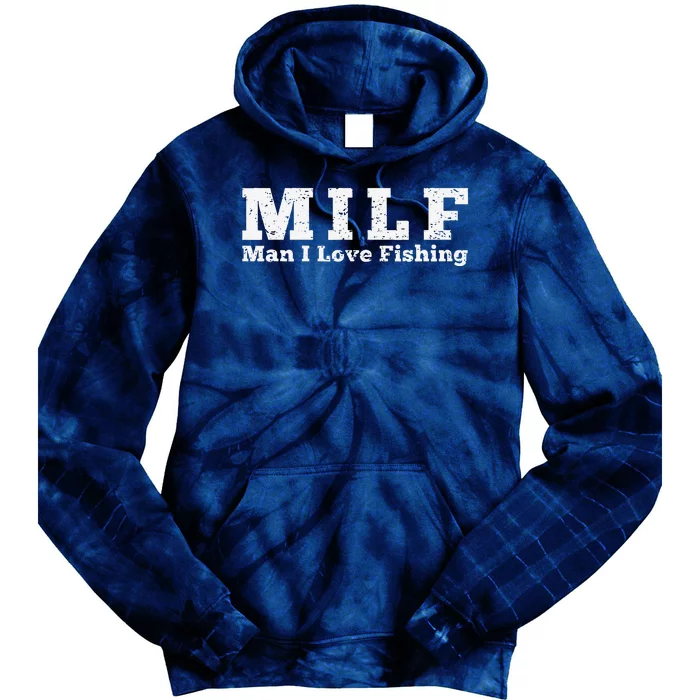 Milf Man I Love Fishing Tie Dye Hoodie