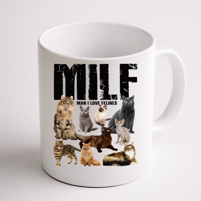 Milf Man I Love Felines Front & Back Coffee Mug