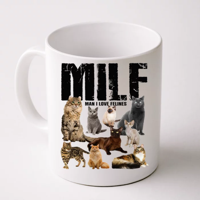 Milf Man I Love Felines Front & Back Coffee Mug