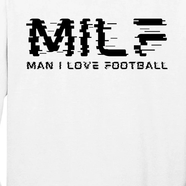 MILF Man I Love Football Tall Long Sleeve T-Shirt