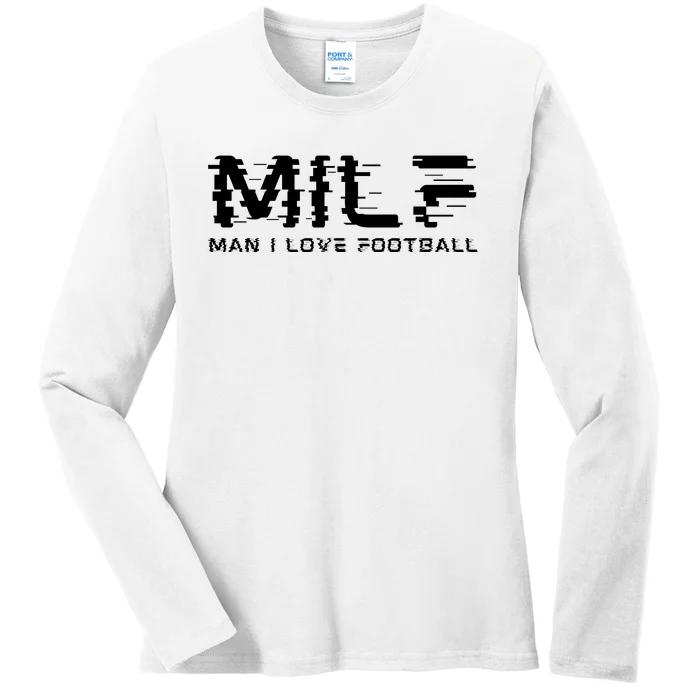 MILF Man I Love Football Ladies Long Sleeve Shirt