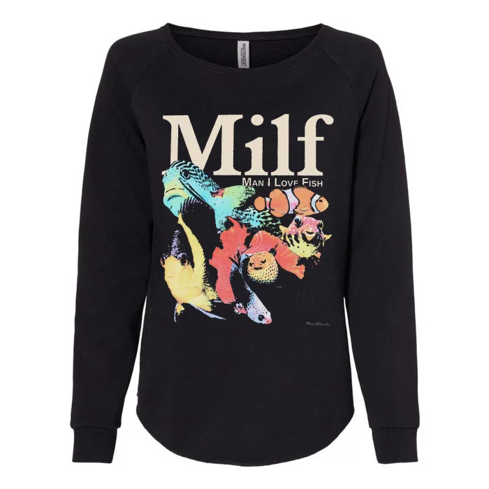 Milf Man I Love Fish Womens California Wash Sweatshirt