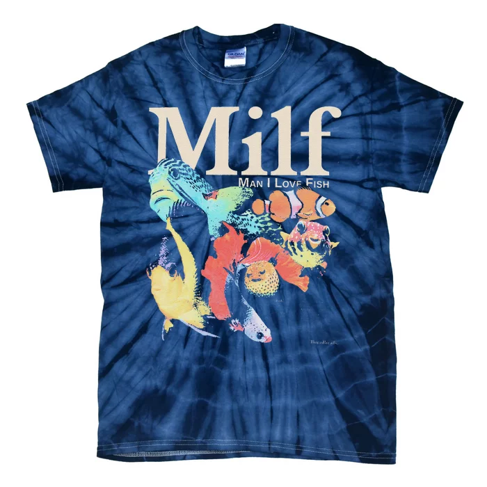 Milf Man I Love Fish Tie-Dye T-Shirt