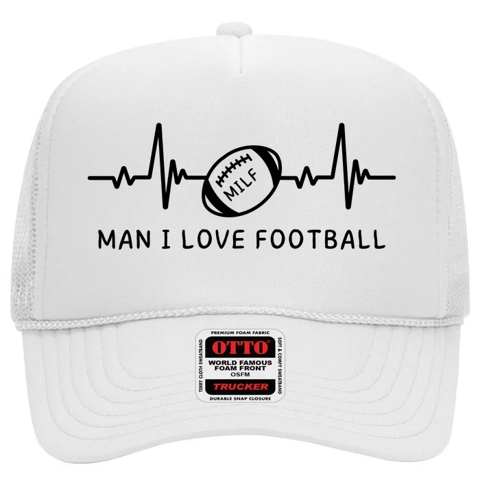 MILF Man I Love Football High Crown Mesh Trucker Hat