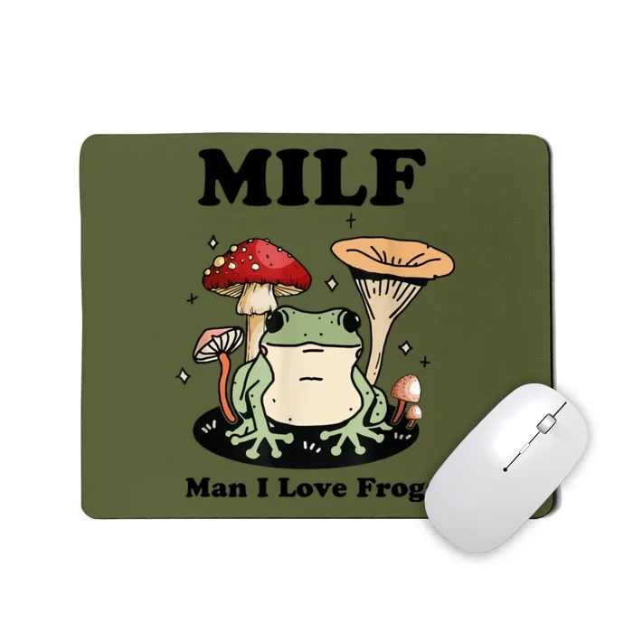 Milf Man I Love Frogs Vintage Retro Frog And Fungi Mushroom Mousepad