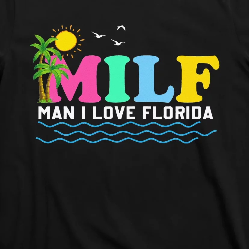 MILF Man I Love Florida Beach Summer Vacation Palm Tree T-Shirt