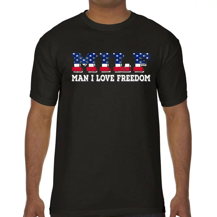 MILF Man I Love Freedom Funny Patriotic Comfort Colors T-Shirt