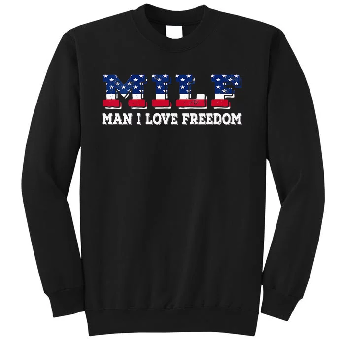 MILF Man I Love Freedom Funny Patriotic Tall Sweatshirt