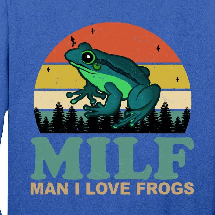 Milf Man I Love Frogs Funny Amphibian Lovers Tall Long Sleeve T-Shirt