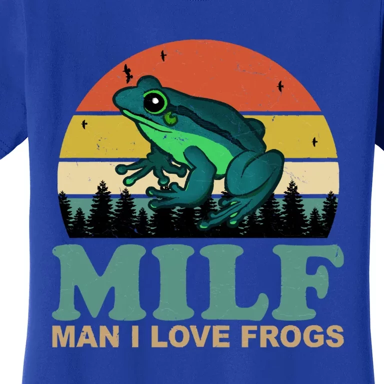 Milf Man I Love Frogs Funny Amphibian Lovers Women's T-Shirt