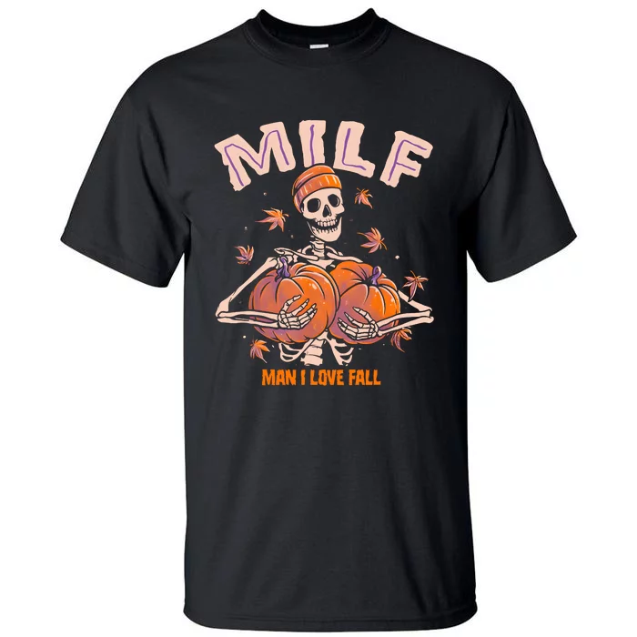 MILF Man I Love Fall Funny Skeleton Pumpkin Halloween Tall T-Shirt