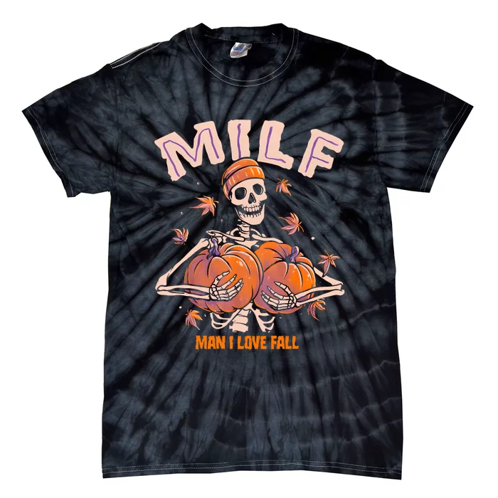 MILF Man I Love Fall Funny Skeleton Pumpkin Halloween Tie-Dye T-Shirt