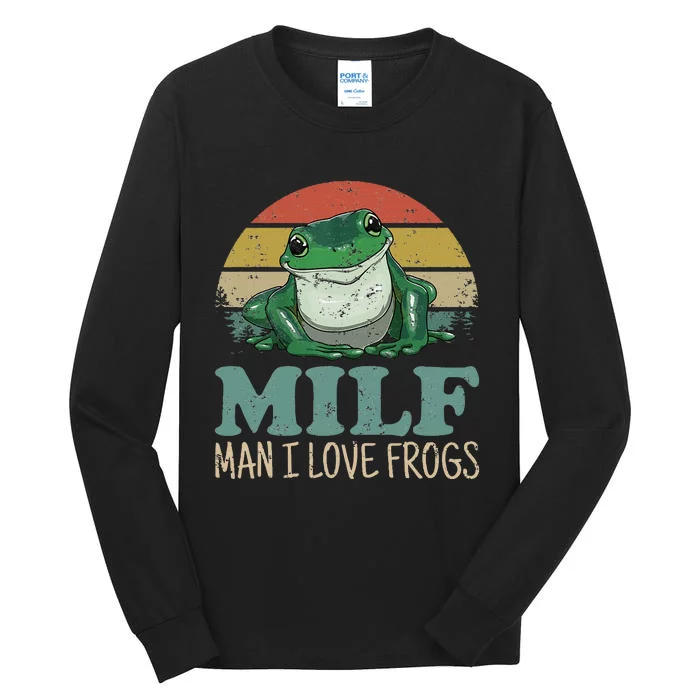 MILF Man I Love Frogs Funny Saying Frog Amphibian Lovers Tall Long Sleeve T-Shirt