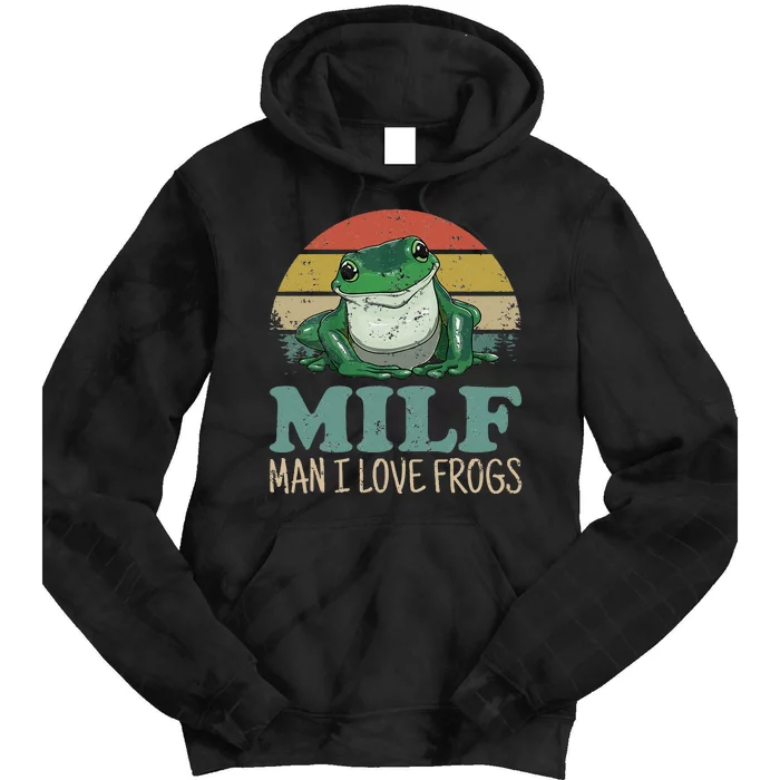 MILF Man I Love Frogs Funny Saying Frog Amphibian Lovers Tie Dye Hoodie