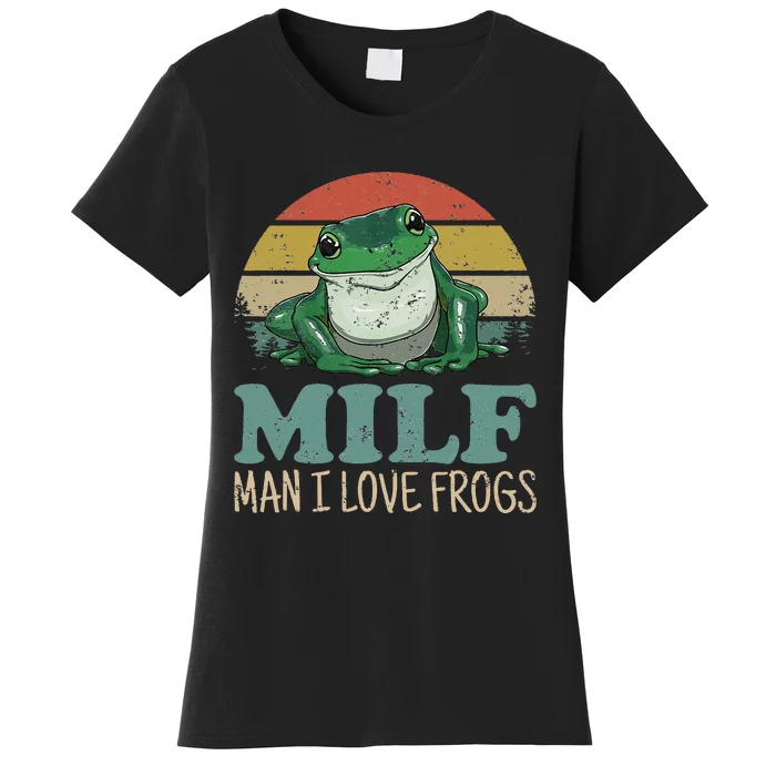 MILF Man I Love Frogs Funny Saying Frog Amphibian Lovers Women's T-Shirt