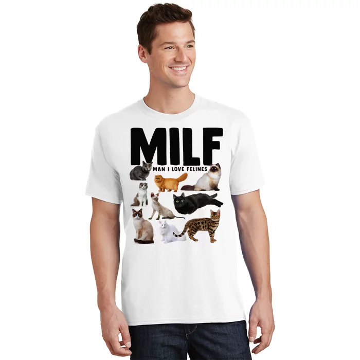 MILF Man I Love Felines Funny Cats T-Shirt