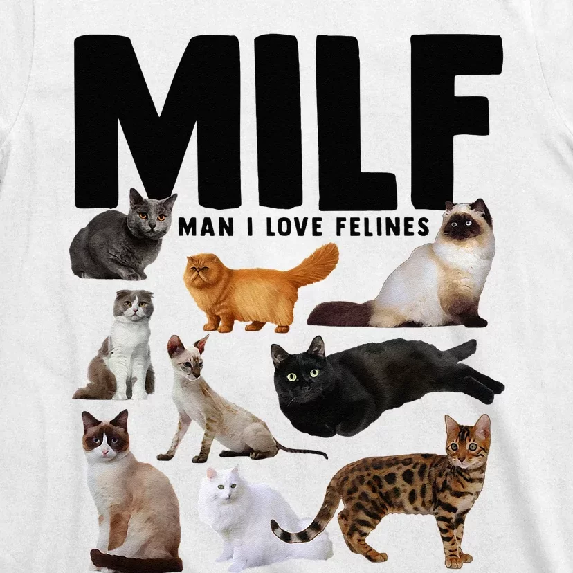 MILF Man I Love Felines Funny Cats T-Shirt