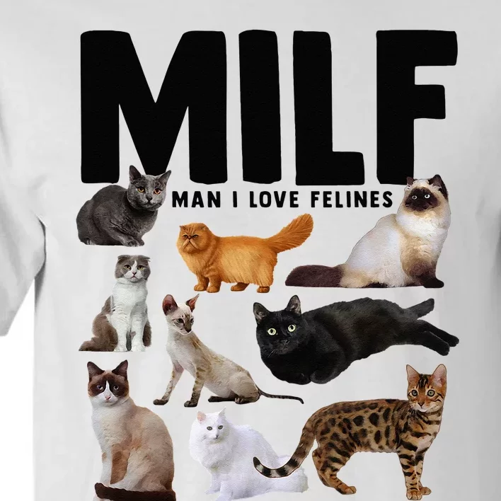 MILF Man I Love Felines Funny Cats Tall T-Shirt