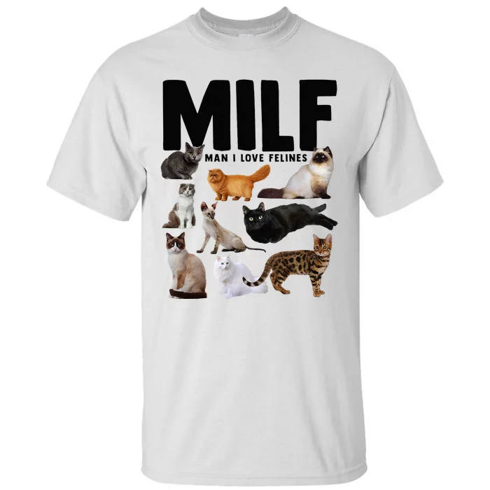 MILF Man I Love Felines Funny Cats Tall T-Shirt