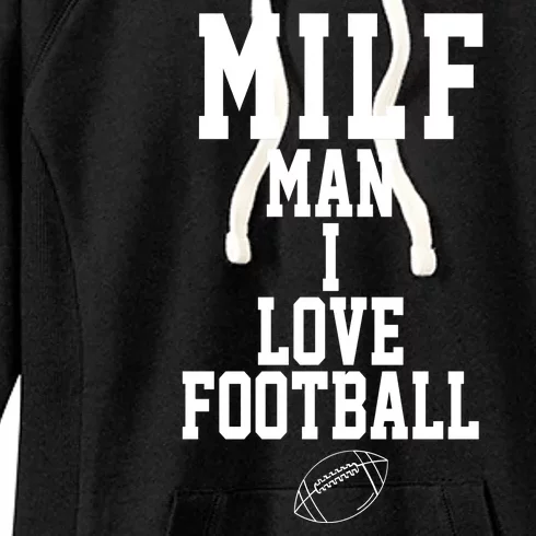 MILF Man I Love Football Funny Women's Fleece Hoodie