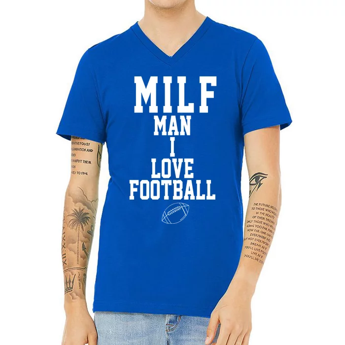 MILF Man I Love Football Funny V-Neck T-Shirt