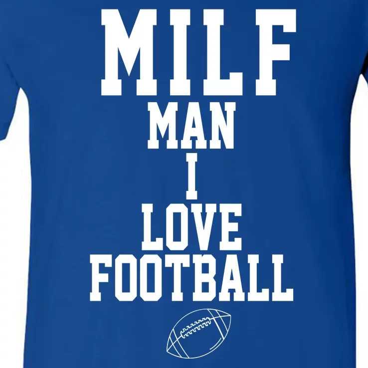 MILF Man I Love Football Funny V-Neck T-Shirt