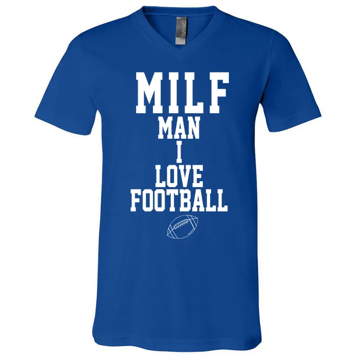 MILF Man I Love Football Funny V-Neck T-Shirt