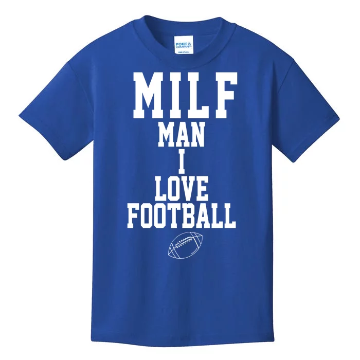 MILF Man I Love Football Funny Kids T-Shirt