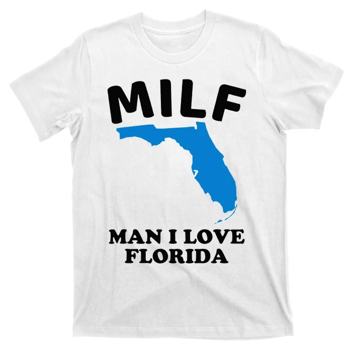 MILF Man I Love Florida Funny Miami United States Tampa T-Shirt