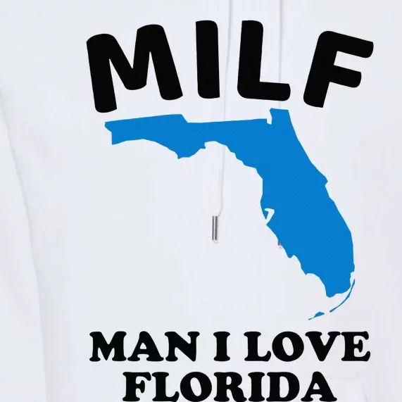 MILF Man I Love Florida Funny Miami United States Tampa Premium Hoodie