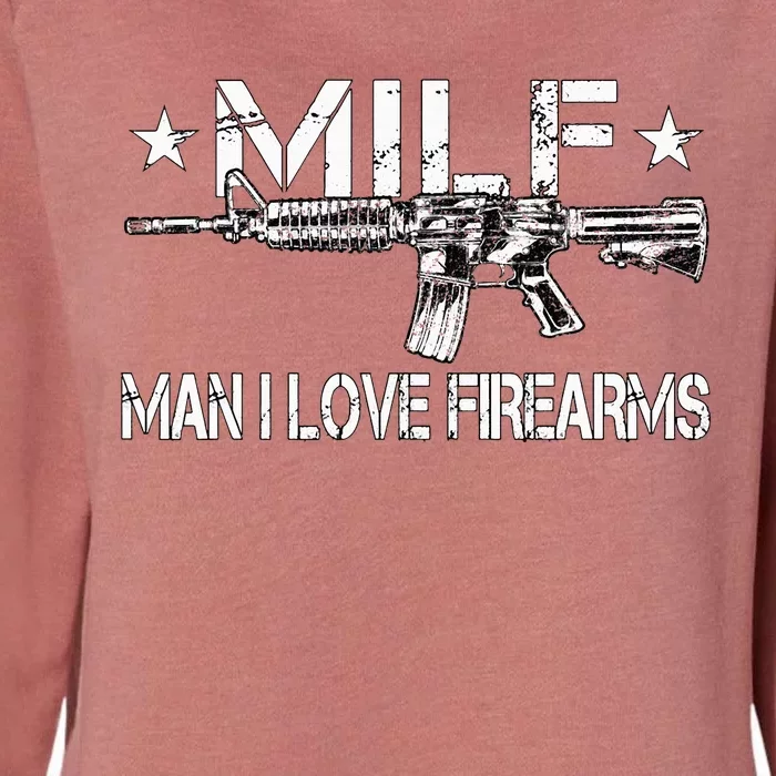 Milf Man I Love Firearms Pro Gun Owners Rights Womens California Wash Sweatshirt