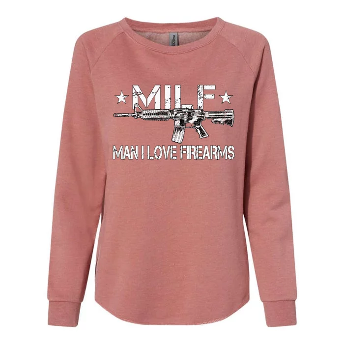 Milf Man I Love Firearms Pro Gun Owners Rights Womens California Wash Sweatshirt