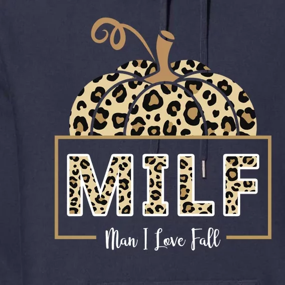 MILF Man I Love Fall Leopard Pumpkin Funny Premium Hoodie